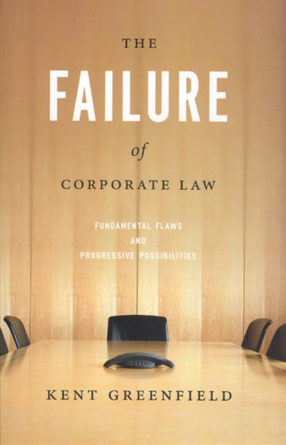 Book cover of: Failure of Corporate Law. By: Kent Greenfield