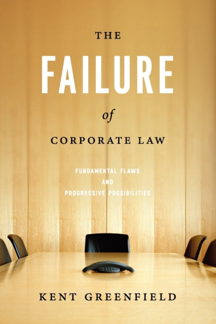Book cover of: Failure of Corporate Law. By: Kent Greenfield