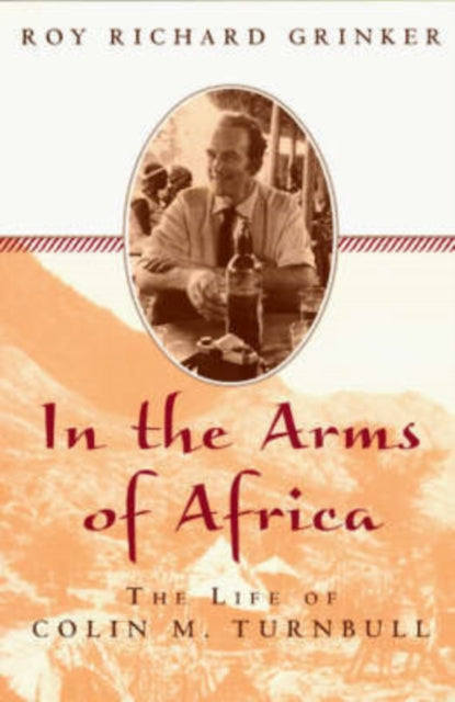 Book cover of: Into the Arms of Africa. By: Roy Richard Grinker