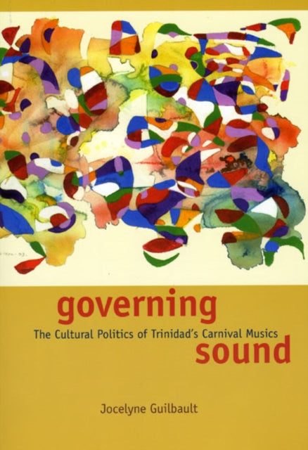 Book cover of: Governing Sound. By: Jocelyne Guilbault