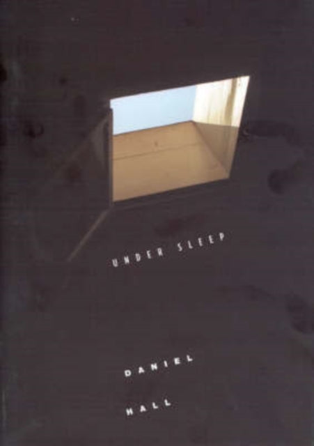 Book cover of: Under Sleep. By: Hall, Daniel, Daniel Hall