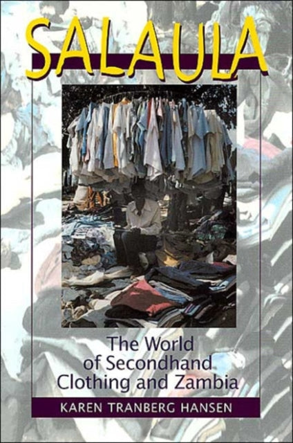 Book cover of: Salaula. By: Karen Tranberg Hansen