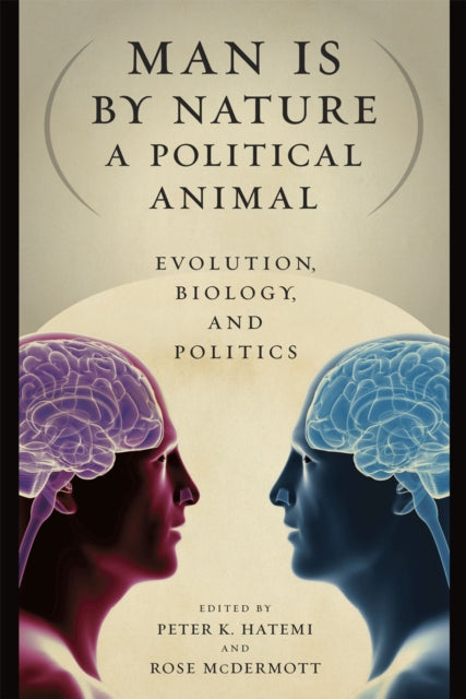 Book cover of: Man Is by Nature a Political Animal. By: Peter K. Hatemi