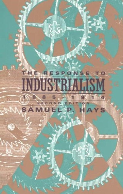 Book cover of: Response to Industrialism, 1885-1914