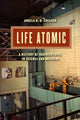 Book cover of: Life Atomic. By: Angela N. H. Creager