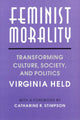 Book cover of: Feminist Morality. By: Virginia Held