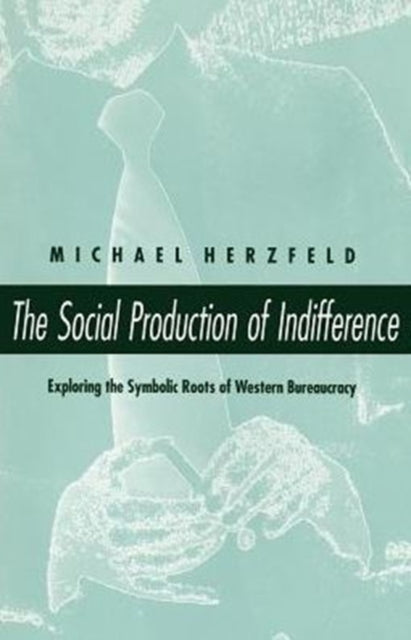 Book cover of: Social Production of Indifference