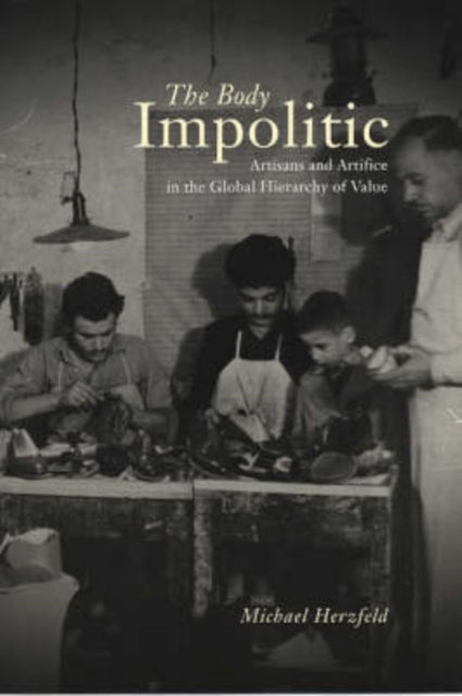 Book cover of: Body Impolitic. By: Michael Herzfeld