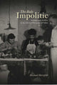 Book cover of: Body Impolitic. By: Michael Herzfeld
