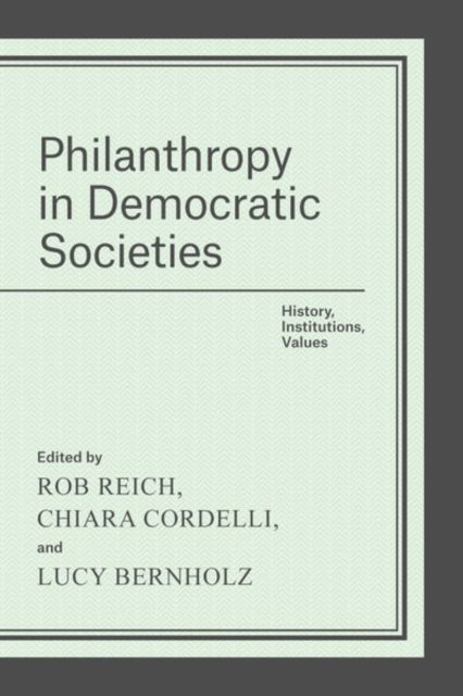 Book cover of: Philanthropy in Democratic Societies. By: Rob Reich
