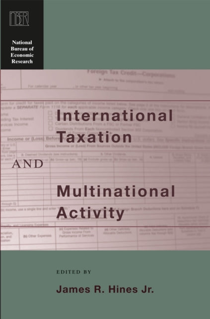 Book cover of: International Taxation and Multinational Activity. By: Jr., James R. Hines