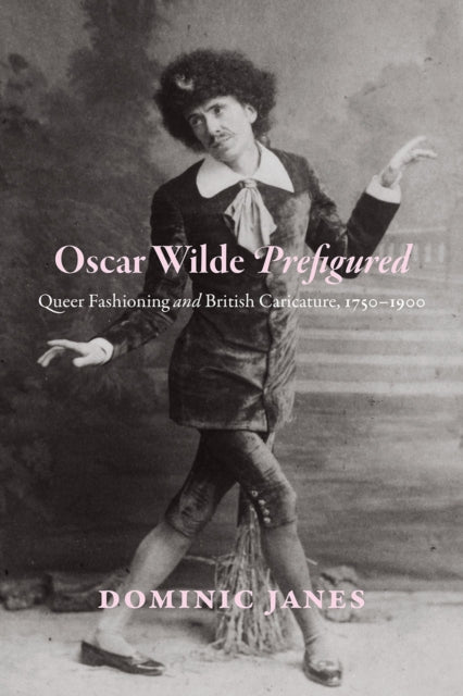 Book cover of: Oscar Wilde Prefigured. By: Dominic Janes