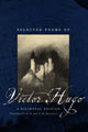 Book cover of: Selected Poems of Victor Hugo – A Bilingual Edition. By: Victor Hugo
