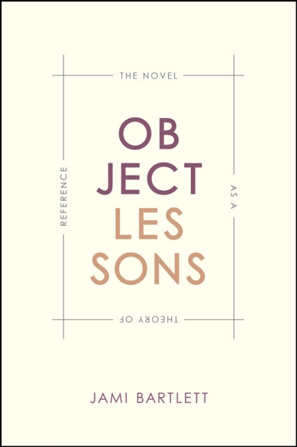 Book cover of: Object Lessons. By: Jami Bartlett