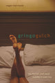 Book cover of: Gringo Gulch. By: Megan Rivers-Moore