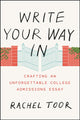 Book cover of: Write Your Way In. By: Rachel Toor