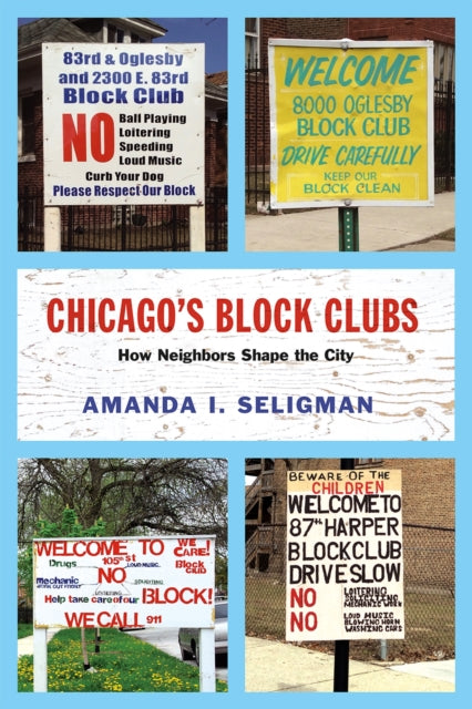 Book cover of: Chicago's Block Clubs. By: Amanda I. Seligman