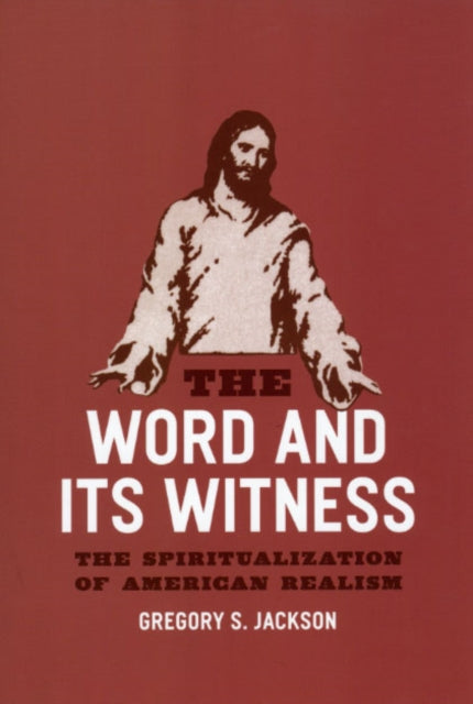Book cover of: Word and Its Witness. By: Gregory S. Jackson