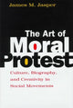 Book cover of: Art of Moral Protest. By: James M. Jasper