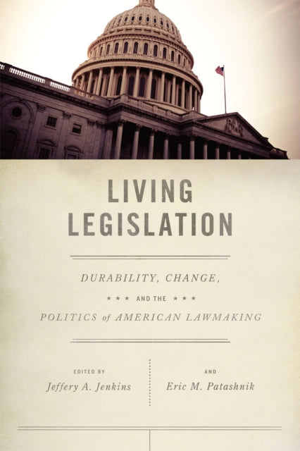 Book cover of: Living Legislation. By: Jeffery A. Jenkins