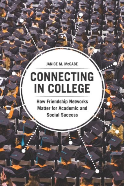 Book cover of: Connecting in College. By: Janice M. McCabe
