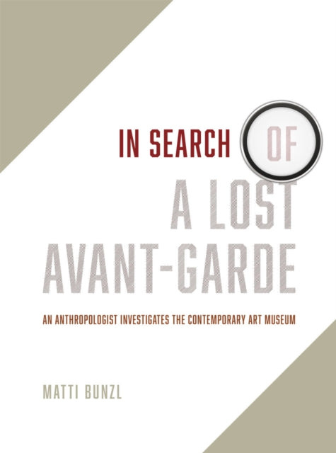 Book cover of: In Search of a Lost Avant-Garde. By: Matti Bunzl
