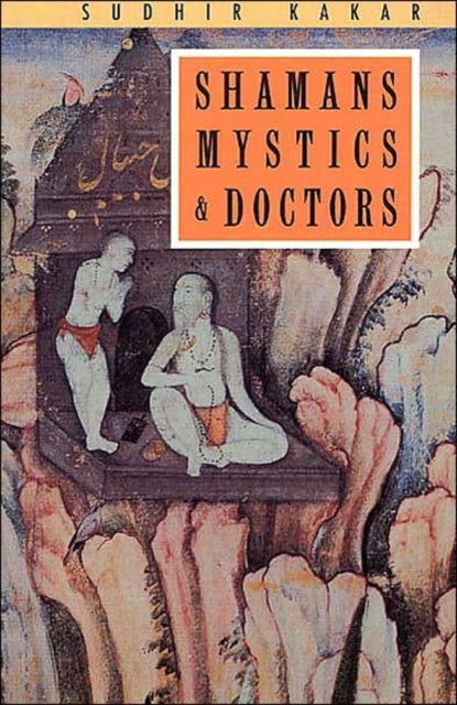 Book cover of: Shamans, Mystics and Doctors