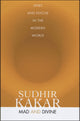 Book cover of: Mad and Divine. By: Sudhir Kakar