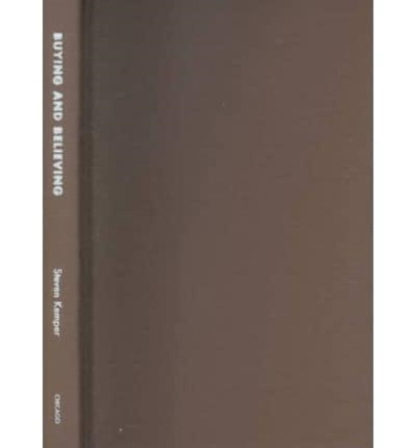 Book cover of: Buying and Believing. By: Steven Kemper