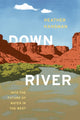 Book cover of: Downriver. By: Heather Hansman