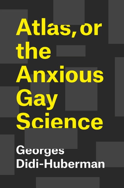 Atlas, or the Anxious Gay Science