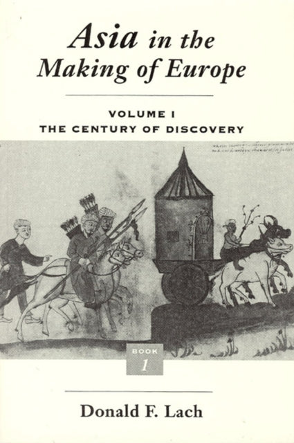 Book cover of: Asia in the Making of Europe. By: Donald F. Lach