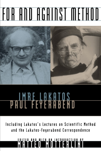 Book cover of: For and Against Method. By: Imre Lakatos