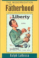 Book cover of: Modernization of Fatherhood. By: Ralph LaRossa