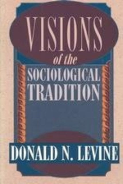 Book cover of: Visions of the Sociological Tradition
