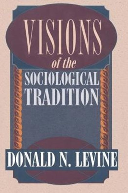 Book cover of: Visions of the Sociological Tradition
