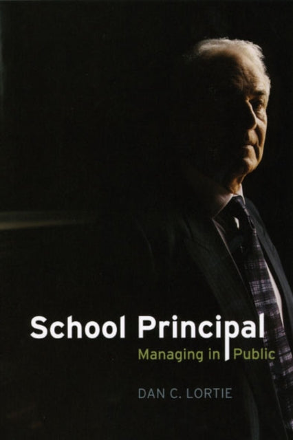 Book cover of: School Principal. By: Dan C. Lortie