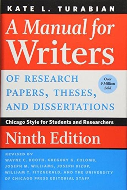 Book cover of: Manual for Writers of Research Papers, Theses, and Dissertations, Ninth Edition. By: Kate L. Turabian