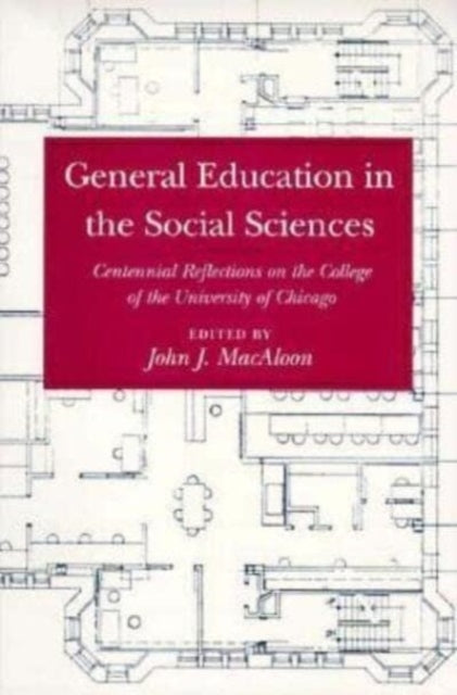 Book cover of: General Education in the Social Sciences. By: John J. MacAloon