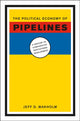 Book cover of: Political Economy of Pipelines. By: Jeff D. Makholm