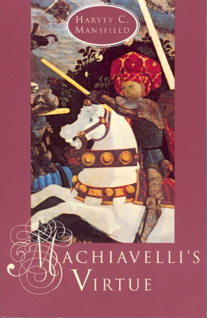 Book cover of: Machiavelli's Virtue