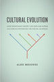 Book cover of: Cultural Evolution – How Darwinian Theory Can Explain Human Culture and Synthesize the Social Sciences. By: Alex Mesoudi