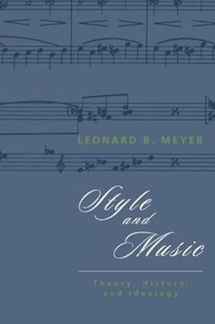 Book cover of: Style and Music. By: Leonard B. Meyer