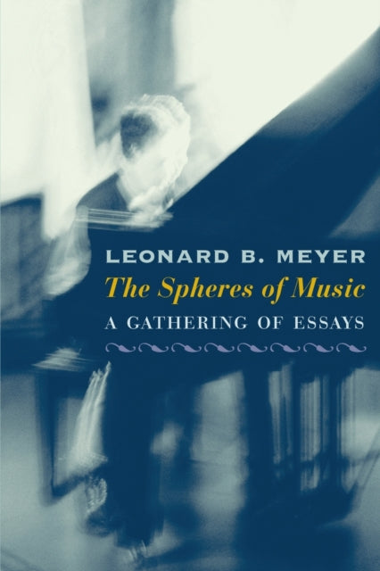 Book cover of: Spheres of Music. By: Leonard B. Meyer