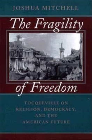 Fragility of Freedom