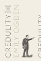 Book cover of: Credulity. By: Emily Ogden