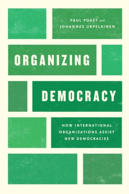 Book cover of: Organizing Democracy. By: Paul Poast