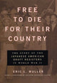 Book cover of: Free to Die for Their Country. By: Eric L. Muller