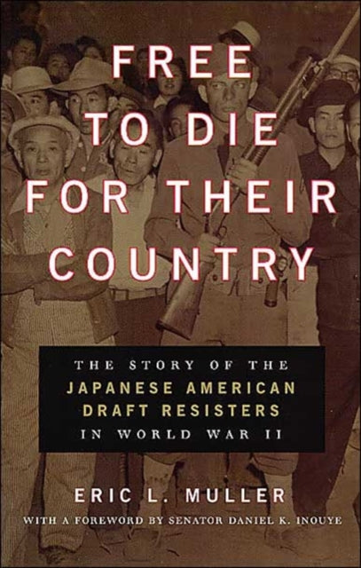 Book cover of: Free to Die for Their Country. By: Eric L. Muller