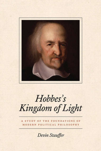 Book cover of: Hobbes's Kingdom of Light. By: Devin Stauffer